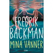 Mina vänner - Backman.