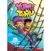 Yumi & Tomu. Drömpiraterna.