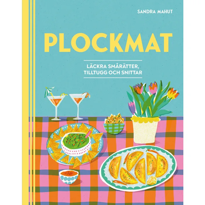 Plockmat : läckra smårätter, tilltugg och snittar