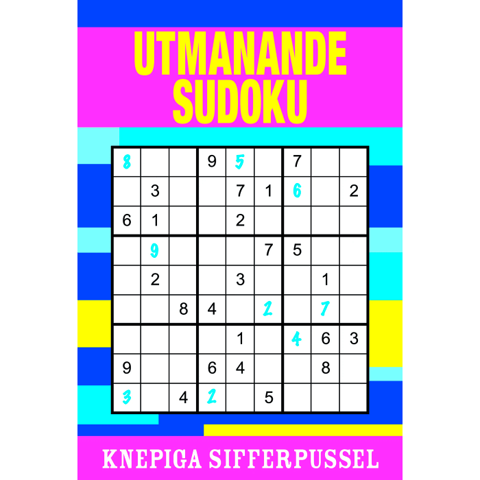Utmanande Sudoku : knepiga sifferpussel