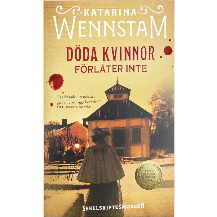 Döda Kvinnor Förlåter Inte av Katarina Wennstam
