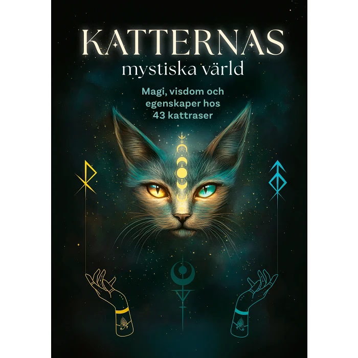 Katternas mystiska värld : Magi, visdom och egenskaper hos 43 kattraser
