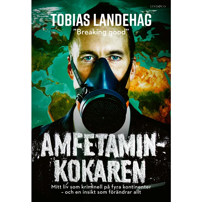 Amfetaminkokaren : mitt liv som kriminell på fyra kontinenter