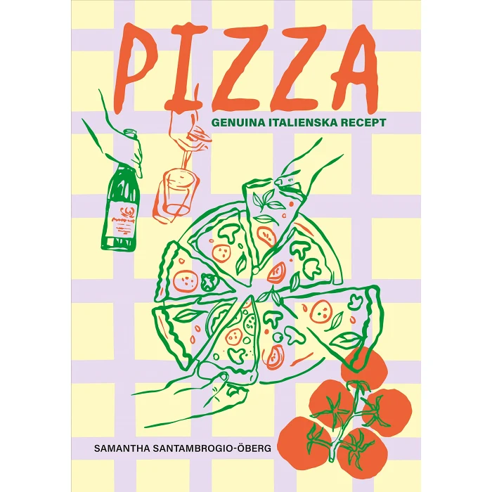 Pizza : genuina italienska recept
