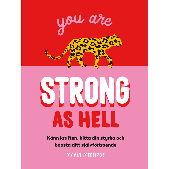 You are strong as hell