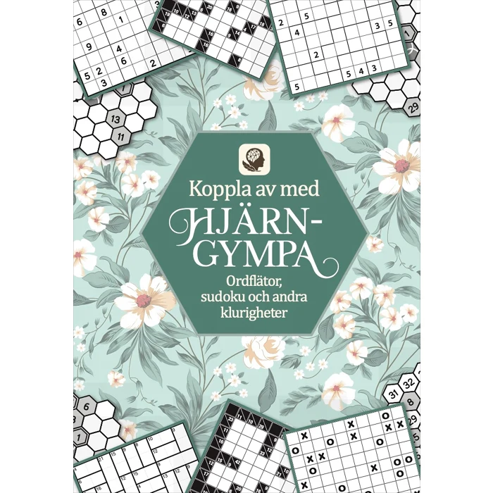 Koppla av med hjärngympa : ordflätor, sudoku och andra klurigheter
