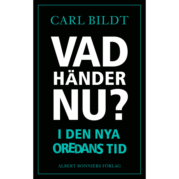 Vad händer nu? : I den nya oredans tid
