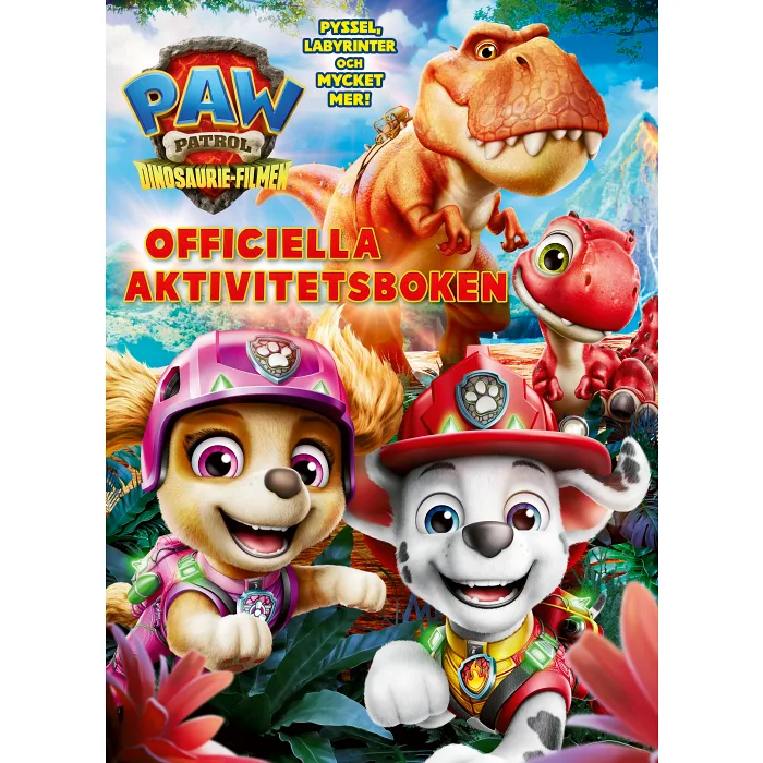 Paw Patrol Dinosaurie-filmen : officiella aktivitetsboken