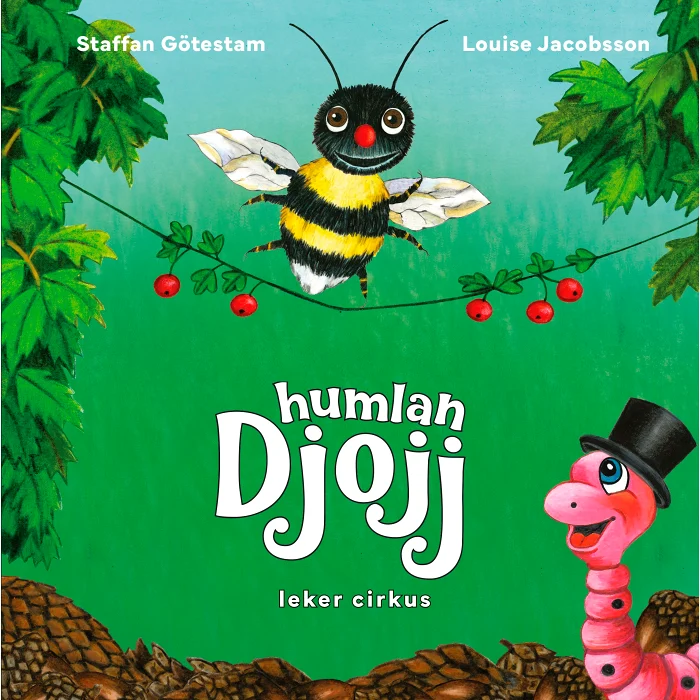 Humlan Djojj leker cirkus