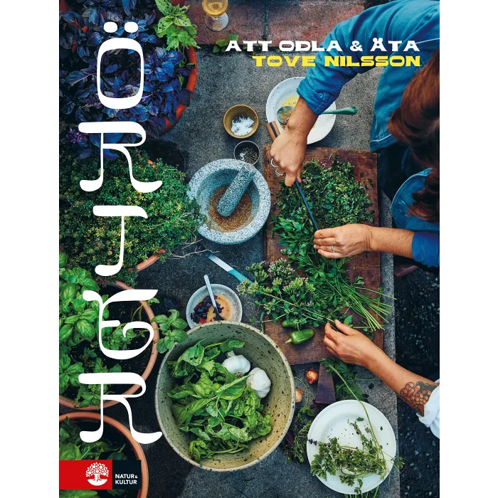 Örter : att odla och äta