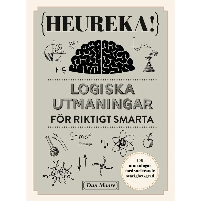 Heureka : logiska utmaningar för riktigt smarta