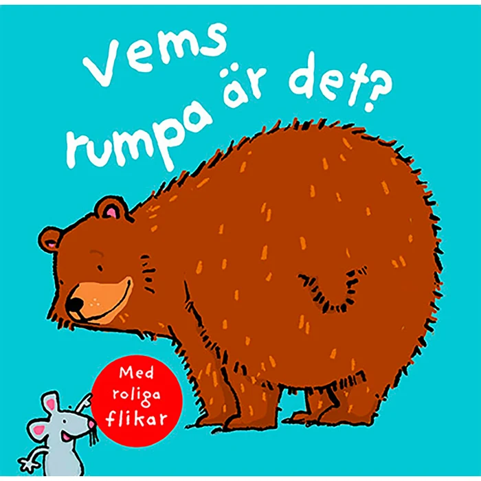 Vems rumpa är det?