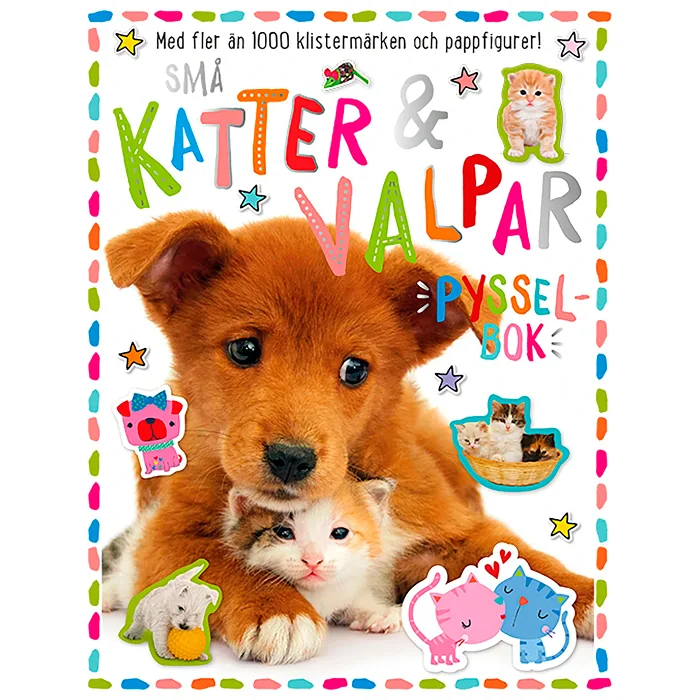 Små katter & valpar : pysselbok