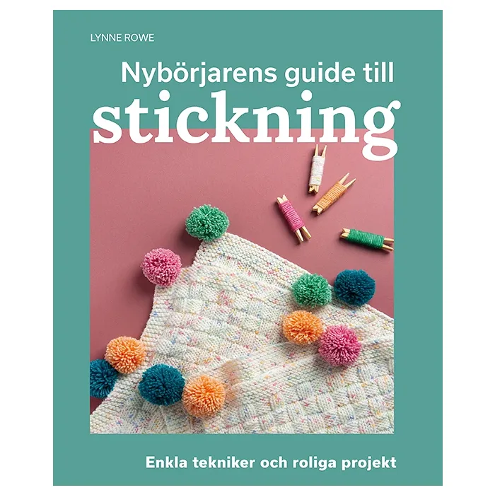 Nybörjarens guide till stickning : Lär dig stickning från grunden