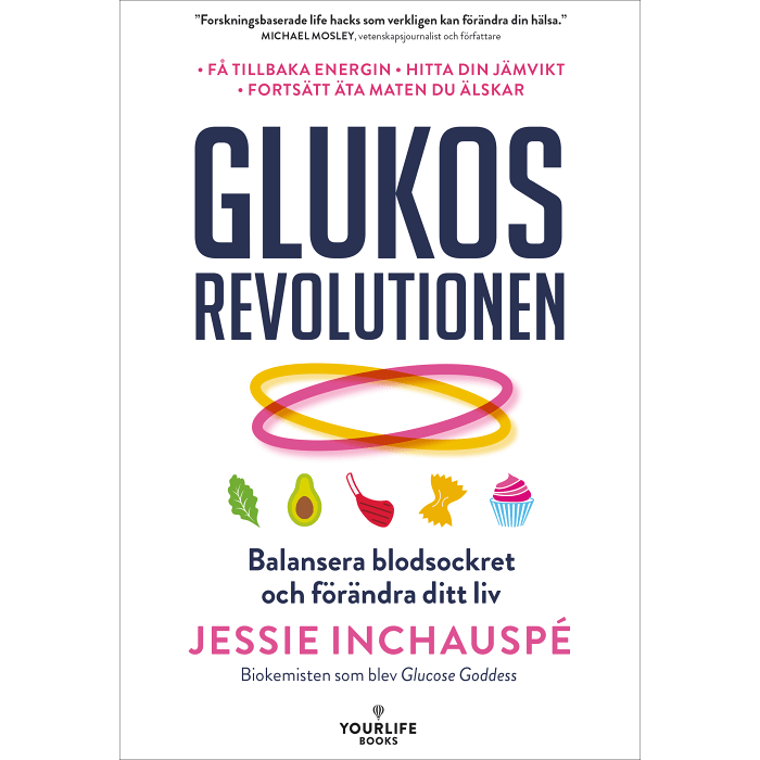 Glukosrevolutionen: balansera ditt blodsocker och förändra ditt liv