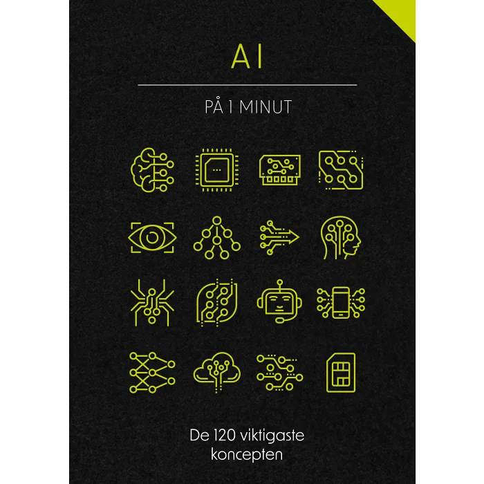 AI på 1 minut : de 120 viktigaste koncepten och teorierna