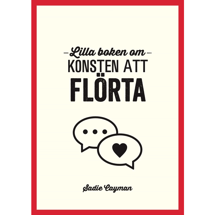 Lilla boken om konsten att flörta