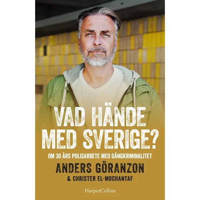 Vad hände med Sverige? Om 30 års polisarbete med gängkriminalitet