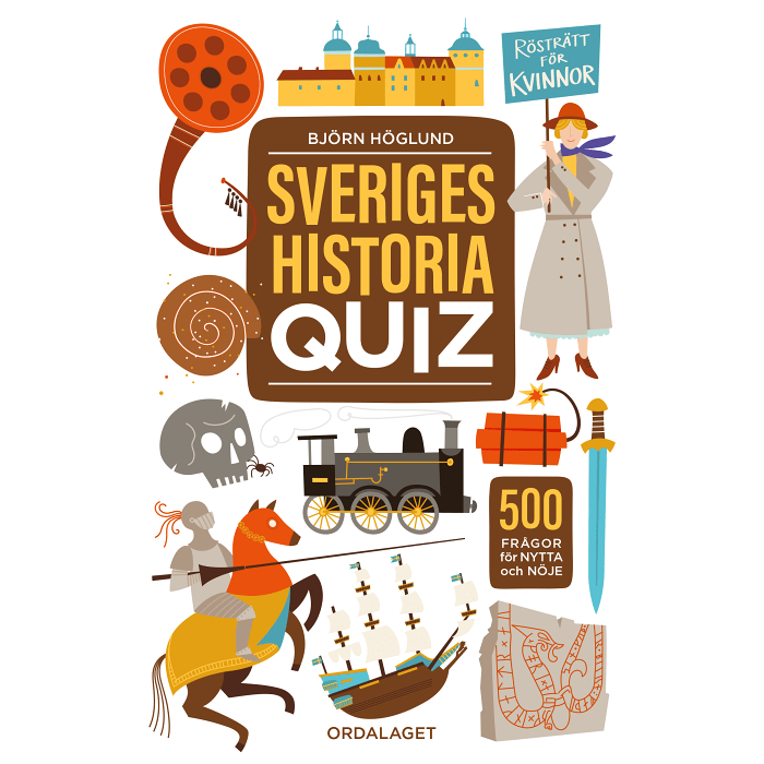 Sveriges historia QUIZ: 500 frågor för nytta och nöje