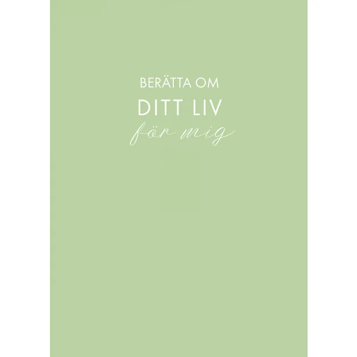 Berätta om ditt liv för mig (ljusgrön)
