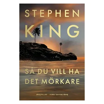 Så du vill ha det mörkare.