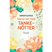 Mindfulness : varva ner med tankenötter