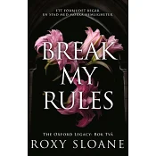 Break My Rules (svensk utgåva)