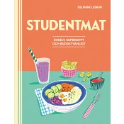 Studentmat : enkelt, supergott och budgetvänligt