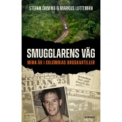Smugglarens väg : mina år i Colombias drogkarteller