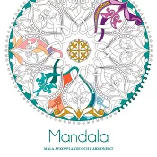 Mandala. Måla avkopplande och harmoniskt