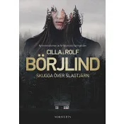 Skugga över Slagtjärn
