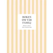 Boken om vår familj : Minnen, samtal, skratt & gemenskap