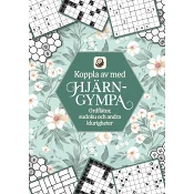 Koppla av med hjärngympa : ordflätor, sudoku och andra klurigheter