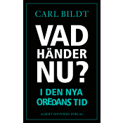 Vad händer nu? : I den nya oredans tid