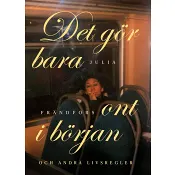 Det gör bara ont i början