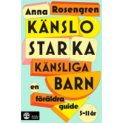 Känslostarka känsliga barn : en föräldraguide