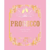 Prosecco : sprudlande glädje