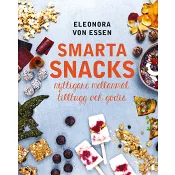 Smarta snacks: nyttigare mellanmål, tilltugg och godis