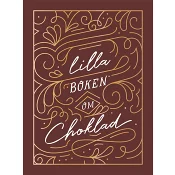 Lilla boken om choklad