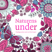 Naturens under : färglägg vackra motiv och finn lugnet