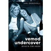 Vemod undercover : boken om ABBA