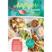 Airfryer-boken : hälsosamt, krispigt och vansinnigt gott!