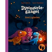 Dinosauriegänget. Hemligheten