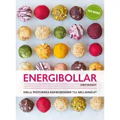 Energibollar : Enkla, proteinrika näringsbomber till mellanmålet