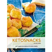 Ketosnacks : mättande och energitäta mellanmål