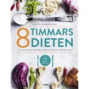 8 timmars-dieten : guide till den periodiska fastan