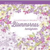 Blommornas hemligheter : 70 illustrationer att färglägga