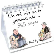 Du vet att du är gammal när... 365 dagar