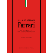 Lilla boken om Ferrari : en hyllning till den legendariska bilen