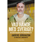 Vad hände med Sverige? Om 30 års polisarbete med gängkriminalitet